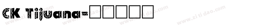 CK Tijuana字体转换
